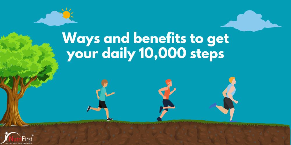 Ways and benefits to get your 10,000 steps